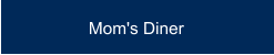 Mom's Diner