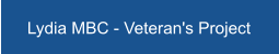 Lydia MBC - Veteran's Project
