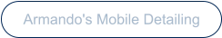 Armando's Mobile Detailing